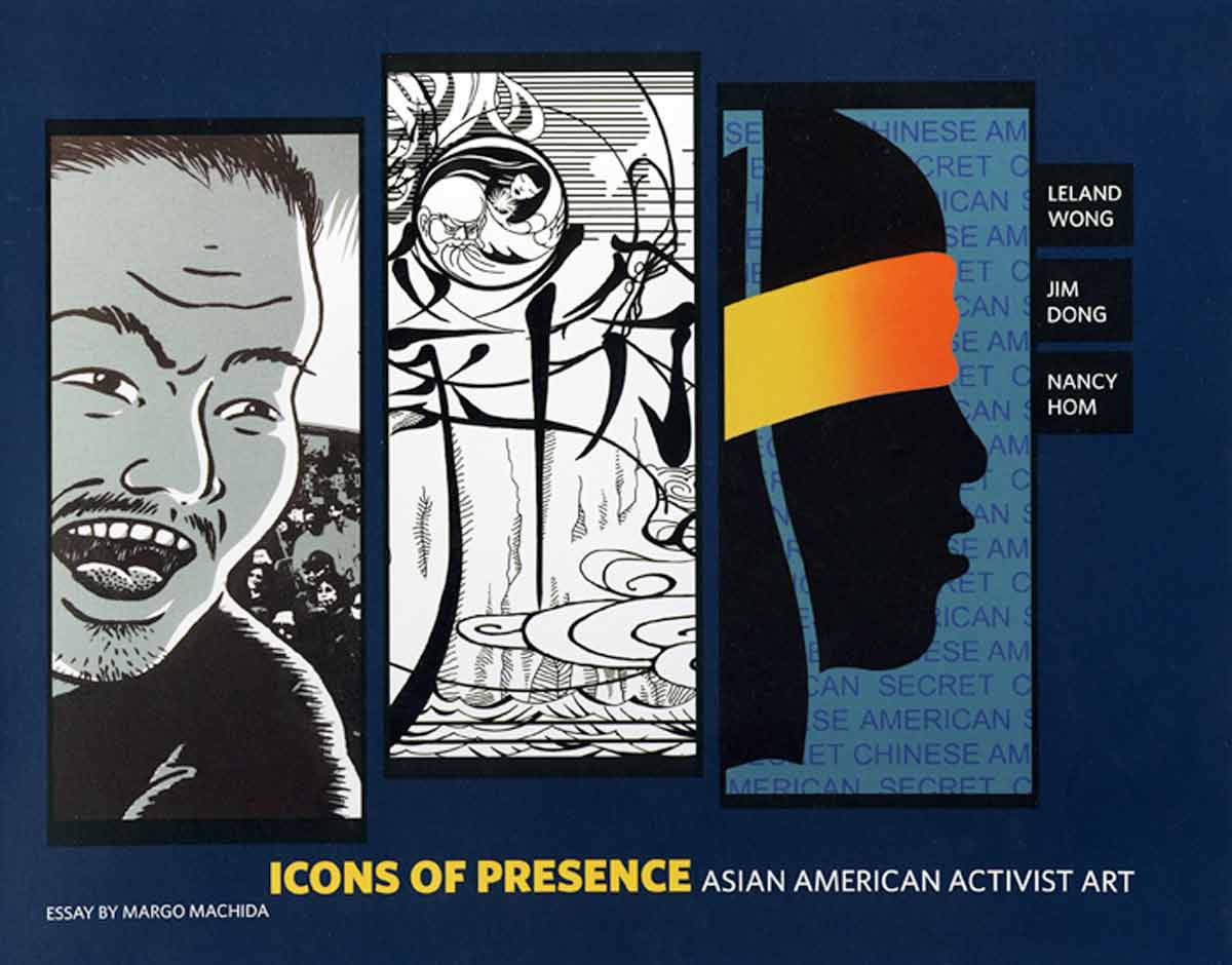 Excerpt from Exhibition Catalog "Icons of Presence : Asian American Activist Art" by Margo Machida, 2008