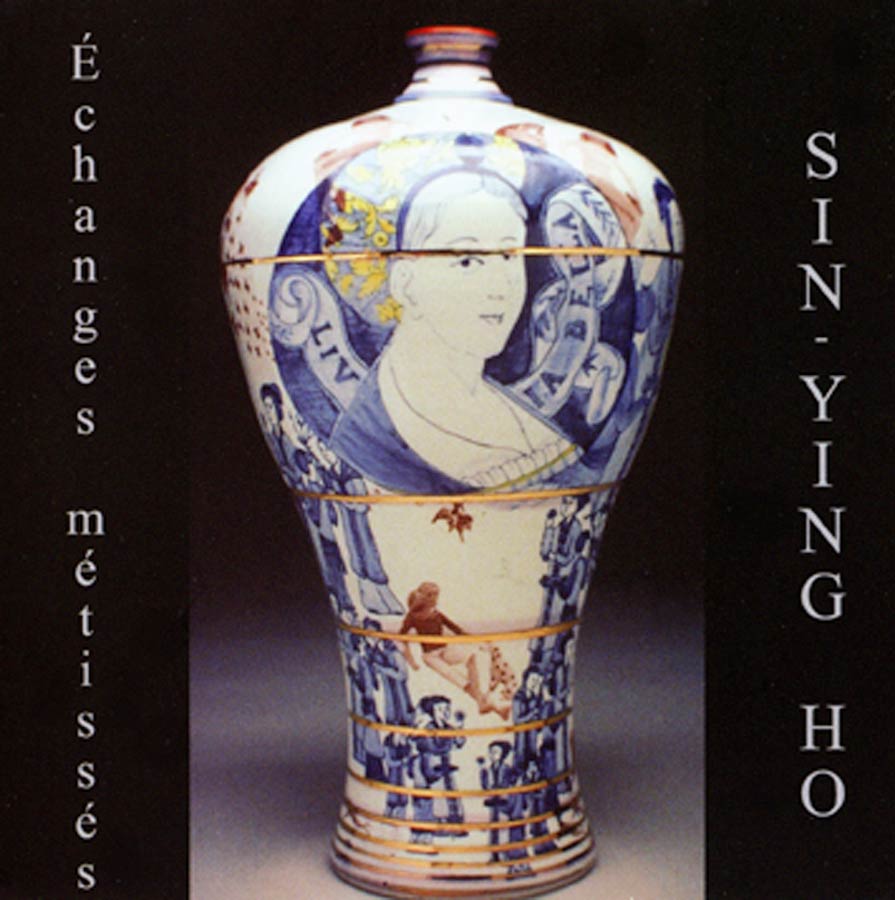 Exhibition Card "Sin-ying Ho : Exchanges metisses" Centre de ceramique Bonsecours, 2006
