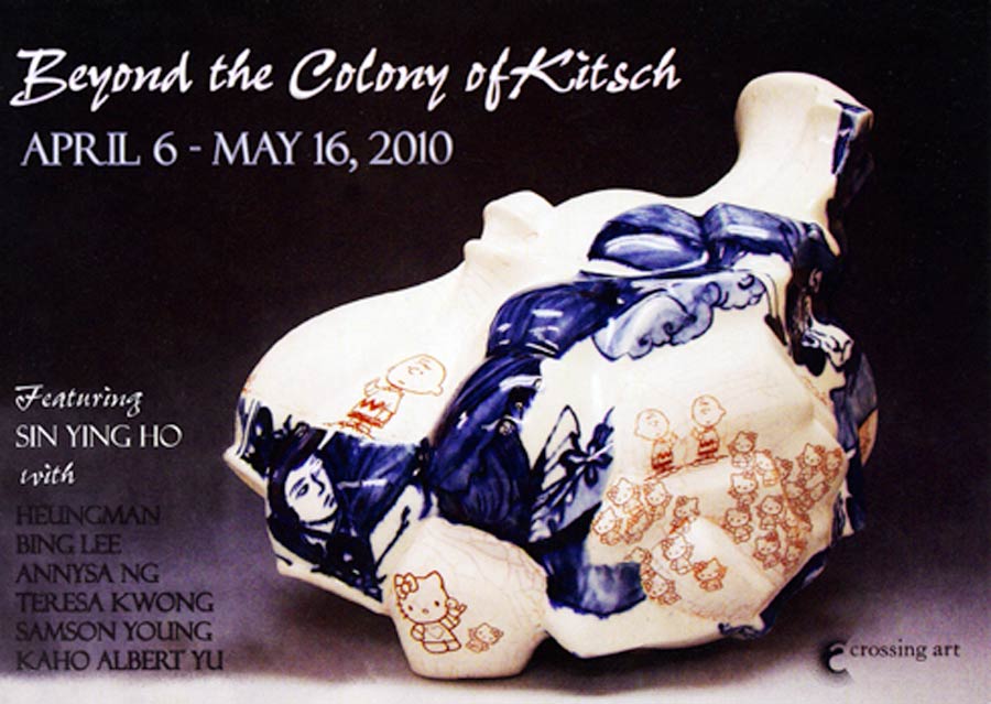 Exhibition Card : "Beyond the Colony of Kitsch", Crossing Art, 2010